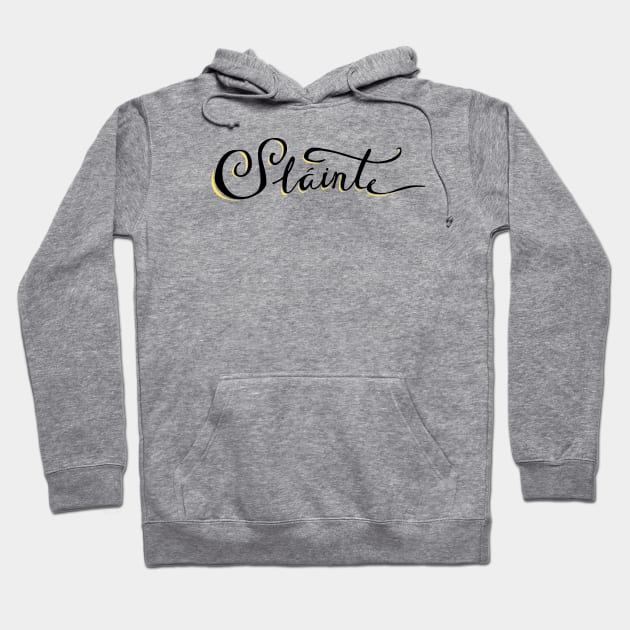 Sláinte Hoodie by DanaMartin